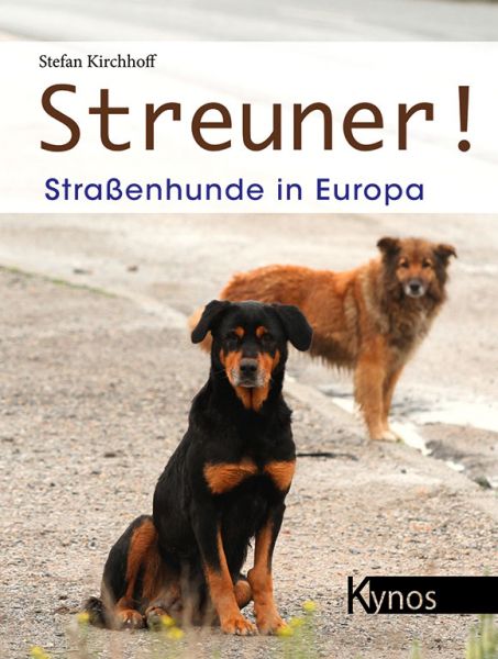 Streuner. Straßenhunde in Europa