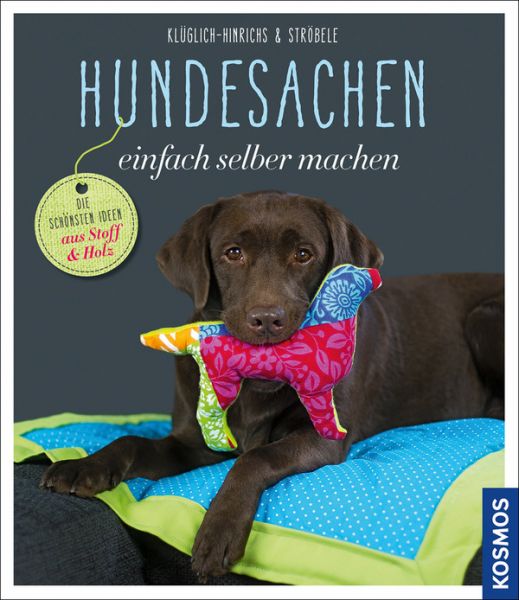 Hundesachen einfach selber machen