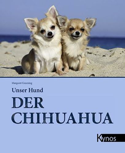 Unser Hund - Der Chihuahua