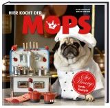 Hier kocht der Mops