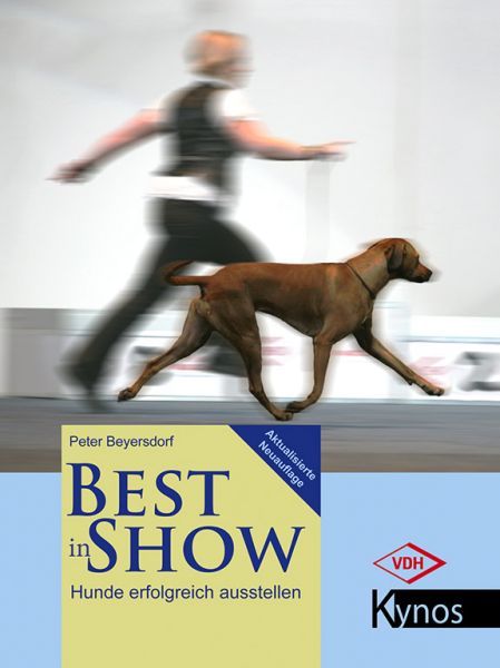 Best in Show - Hunde erfolgreich ausstellen